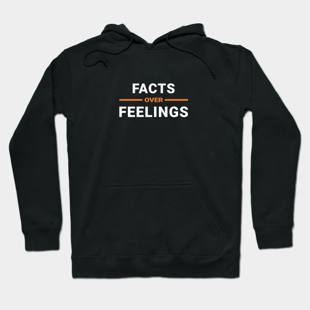 Facts Over Feelings Hoodie by Axiomfox